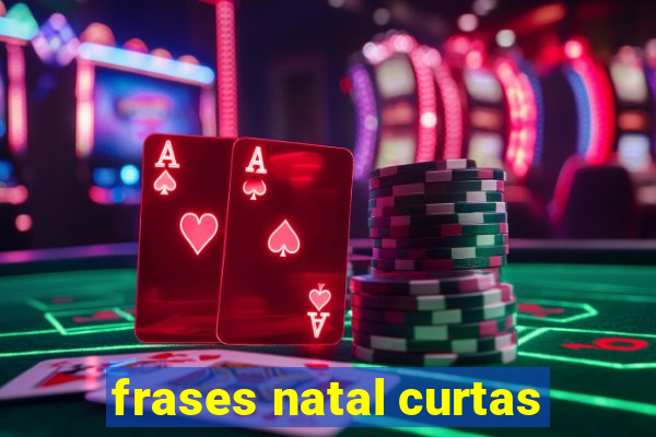 frases natal curtas